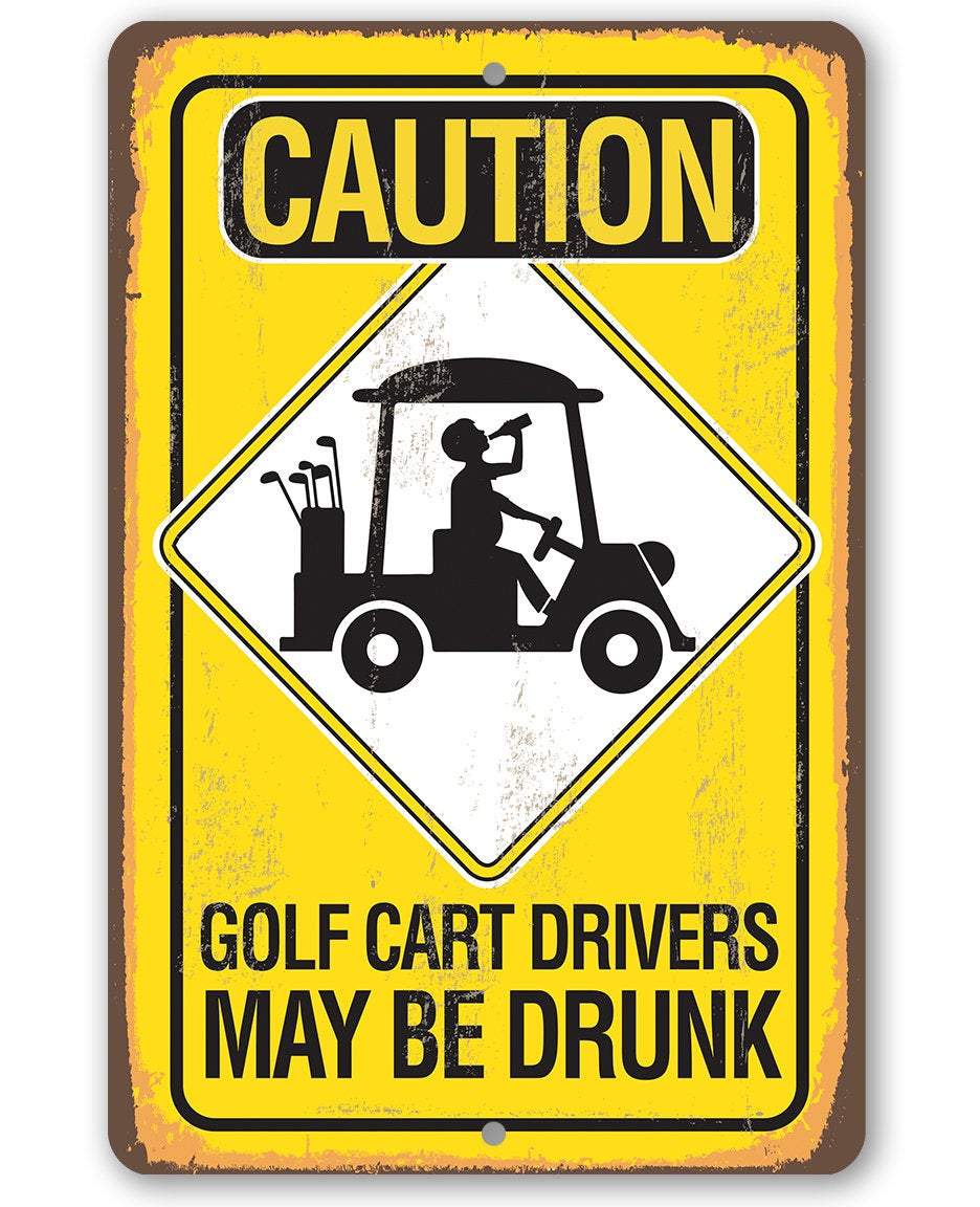 Caution Golf Cart Drivers - Metal Sign – Metal Sign at Golfgag